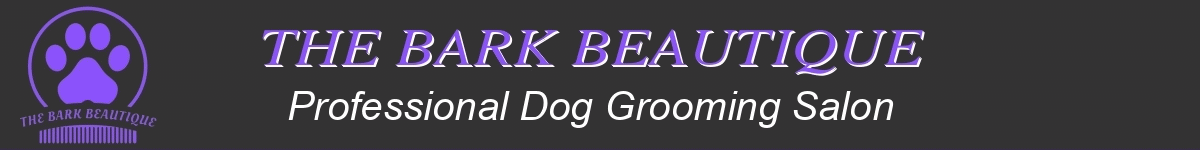 THE BARK BOUTIQUE - Professional Dog Grooming Salon